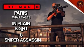 HITMAN 3 | Paris | In Plain Sight & Sniper Assassin | Challenge | Walkthrough | HITMAN Trilogy