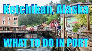 Walking in Ketchikan, Alaska - What to Do on Your Day in Port