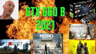 GEFORCE GTX 660 В 2021 // ЕЩЁ ПОИГРАЕМ??? #GEFORCEGTX660TEST