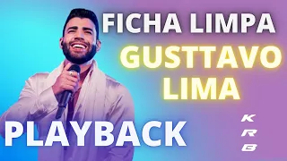 FICHA LIMPA - GUSTTAVO LIMA - PLAYBACK KARAOKE INSTRUMENTAL