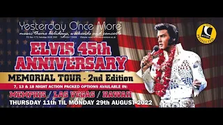 ELVIS 45TH ANNIVERSARY TOUR WITH WWW.YESTERDAYONCEMORE.CO.UK - 2ND EDITION