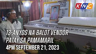 13-Anyos na Balot Vendor Patay sa Pamamaril | Kidlat News Update (September 21, 2023 4PM)