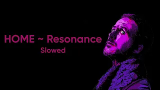 Home ~ Resonance ~ Slowed