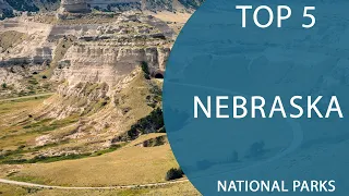 Top 5 Best National Parks to Visit in Nebraska | USA - English