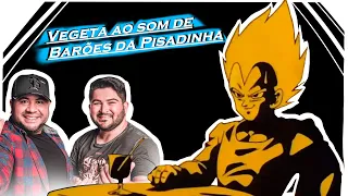 Vegeta ao som de Barões da Pisadinha - Já que me ensinou a beber