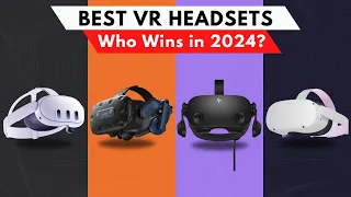 Best VR Headsets 2024 [watch before you buy]