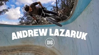 ANDREW LAZARUK X DIG