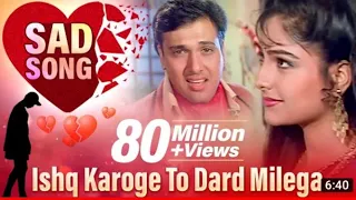 90s ,Ishq Karoge To Dard Milega 💘💘💘 Govinda Ayesha Julka Ekka Raja Rani | Bollywood Songs Sada Bahar