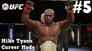 Light Heavyweight Champ : "Legacy" Mike Tyson UFC 2 Career Mode : Part 5:  UFC 2 Career Mode (PS4)