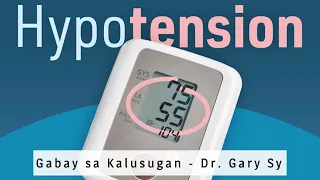 Hypotension (Low Blood Pressure) - Dr. Gary Sy