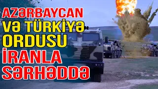 Azərbaycan və Türkiyə İranla sərhədə qoşun yığdı:Qırıcılar havaya qalxdı-Gündəm Masada-Media Turk TV