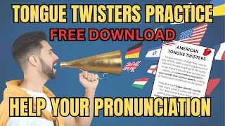 Practice with American Tongue Twisters to Help with Accent Reduction and Better Pronunciation