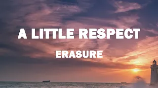 Erasure - A Little Respect (Lyrics)