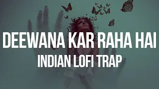 Deewana Kar Raha Hai - (Slowed + Reverbed + lofi remix) | Indian lofi trap | RAAZ 3