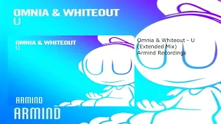 Omnia & Whiteout - U (Extended Mix)