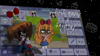 |Dollhouse x Gasoline|Fnaf|Gacha life & Gacha Club|Ft. Elizabeth|