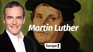 Au cœur de l'histoire: Martin Luther, l'initiateur de la Réforme (Franck Ferrand)