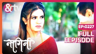 Satsang ने Shivani को क्या भुलाया? | Nagini Full Episode 227 | 24 Dec 23 | Trishool | @andtvchannel