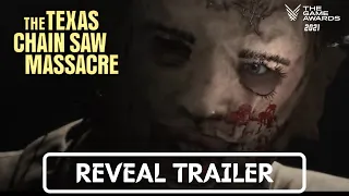 The Texas Chain Saw Massacre - Reveal Trailer | Game Awards 2021