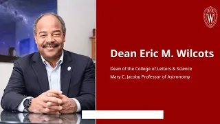 Remarks: Eric Wilcots, Dean of the College of Letters & Science