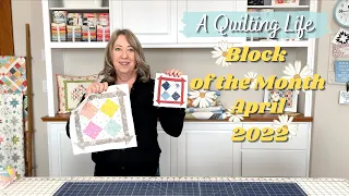 Quilt Block of the Month: April 2022 | A Quilting Life