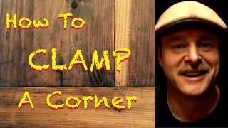 How to clamp a corner
