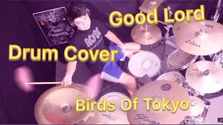 Good Lord - Drum Cover - Birds Of Tokyo