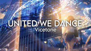 Vicetone - United We Dance (Nightcore)