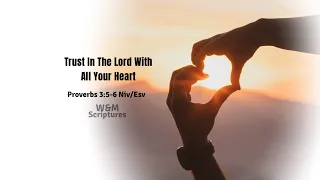 Trust in the Lord, with all your heart