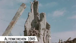 Altenkirchen after the Airstrike in 1945 (in color and HD)