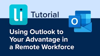 Using Outlook to Your Advantage in a Remote Workforce