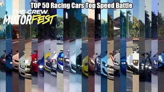 TOP 50 RACING EDITION CARS IN THE CREW MOTORFEST | ALL RACING CARS TOP SPEED BATTLE