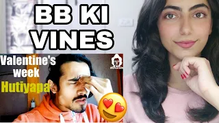 BB Ki Vines- | Valentine's Week Hutiyapa | REACTION