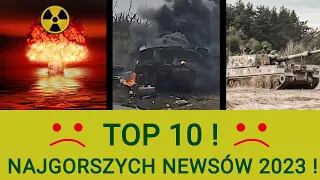 Negatywne podsumowanie roku czyli TOP 10 najgorszych newsów 2023!