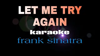 LET ME TRY AGAIN frank sinatra karaoke