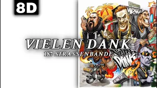 8D AUDIO | 187 STRASSENBANDE - VIELEN DANK [LYRICS]