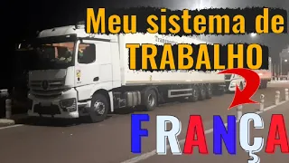 COMO É O MEU TRABALHO AQUI NA FRANÇA- Caminhoneiro na Europa