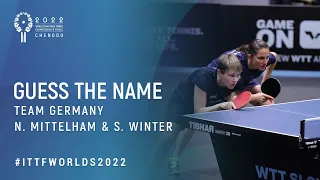 Guess The Name with Nina Mittelham and Sabine Winter | #ITTFWorlds2022
