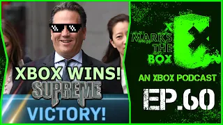 FTC Down, CMA to Go! : X Marks the Box : An Xbox Podcast, Episode 60