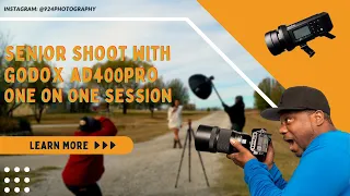 PHOTOGRAPHING A SENIOR SHOOT WITH GODOX AD400PRO/ONE ON ONE SESSION