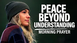 The Peace Of God Will Rule Your Heart | A Blessed Morning Prayer To Start The Day