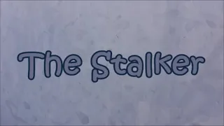 The Stalker (A short film)