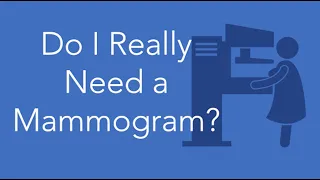 Do I Really Need a Mammogram?