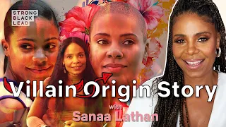 Villain Origin Story w/ Sanaa Lathan