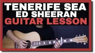 Tenerife Sea Ed Sheeran Guitar Tutorial Lesson |Tabs + Chords + Studio/Easy Version + Cover|