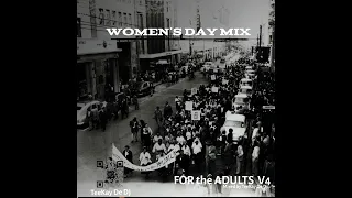 TeeKay De DJ For the Adults Mix 4 (Women's Day)