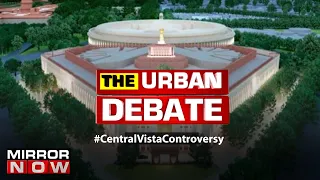 Central Vista Project put on Priority: Is it a criminal wastage right now? | The Urban Debate