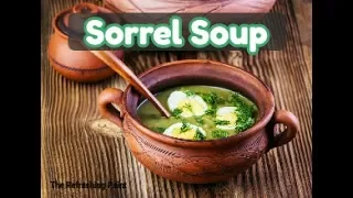 Sorrel Soup - Green Borscht 🍲 Recipe and Health Benefits - Spring Soup - Ukrainian Borscht