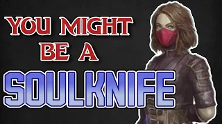 You Might Be a Soulknife| Rogue Subclass Guide for DND 5e