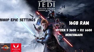 Star Wars Jedi Fallen Order | Ryzen 5 3600 + RX 6600 8gb Benchmark | 1080p Epic Settings